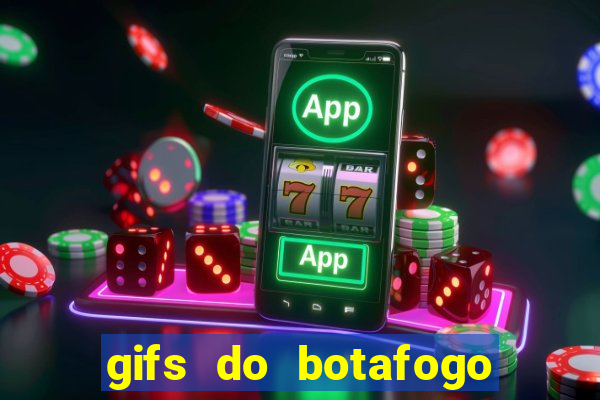 gifs do botafogo para whatsapp